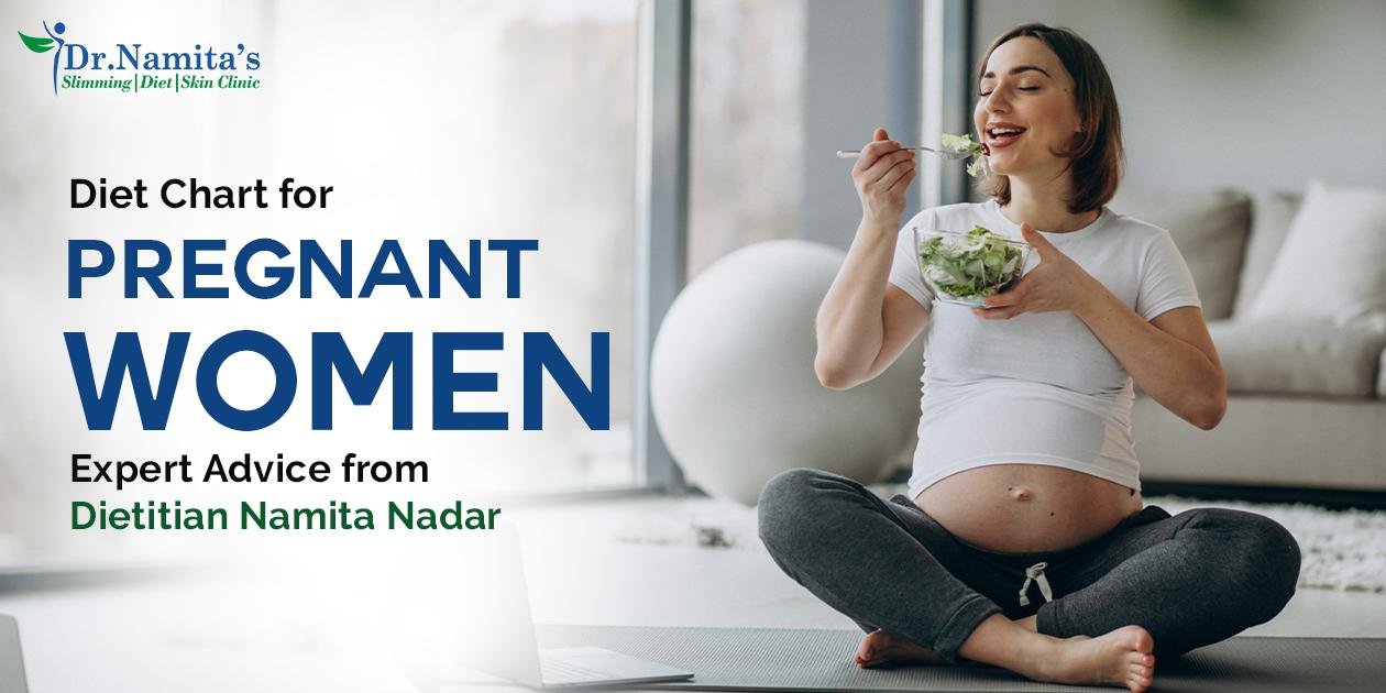 Diet Chart for Pregnant Women: Expert Advice from Dietitian Namita Nadar