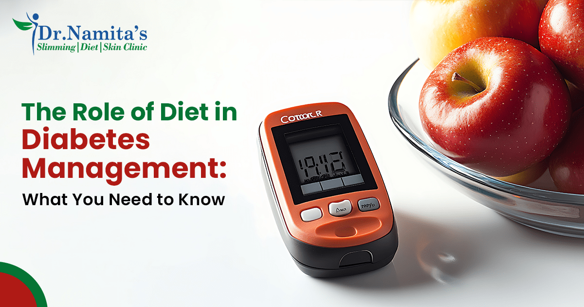 The Role of Diet in Diabetes Management What You Need to Know