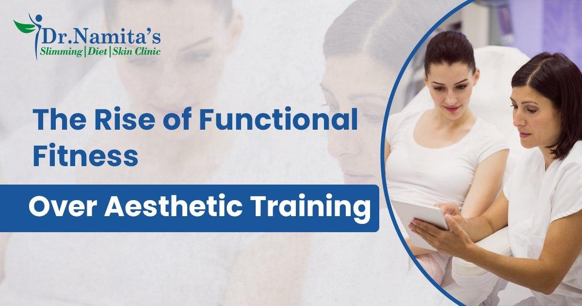 The Rise of Functional Fitness Over Aesthetic Training