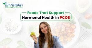 Foods for Hormonal Balance in PCOS | Diet Tips Guide
