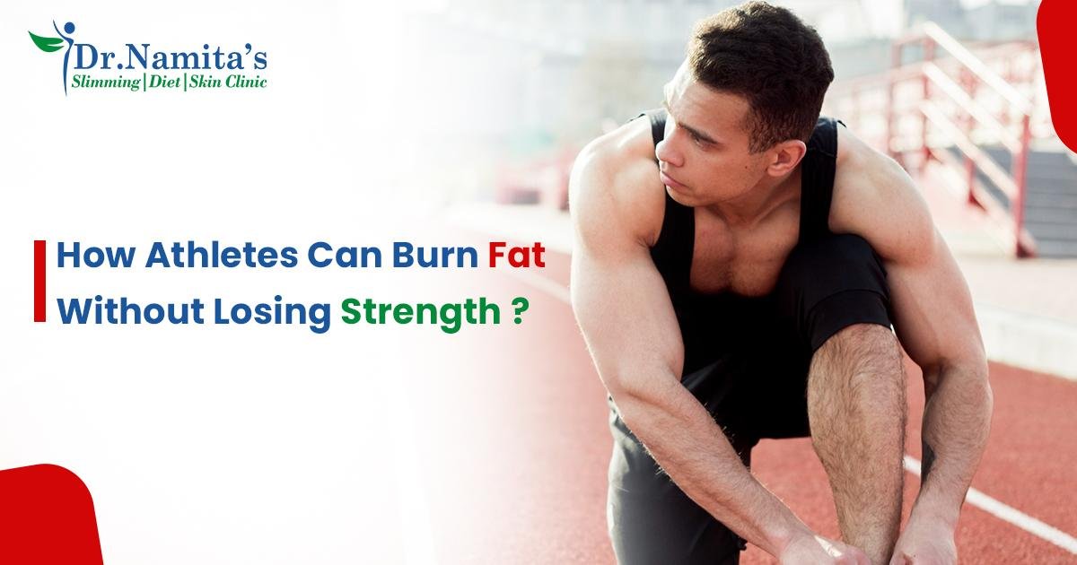 Fat Loss for Athletes Without Losing Strength | Sports Nutrition Guide