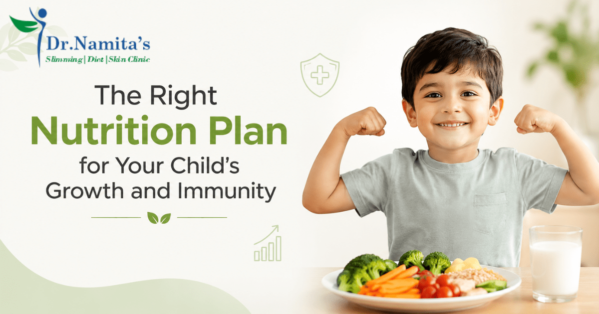 The Right Nutrition Plan for Your Child’s Growth and Immunity